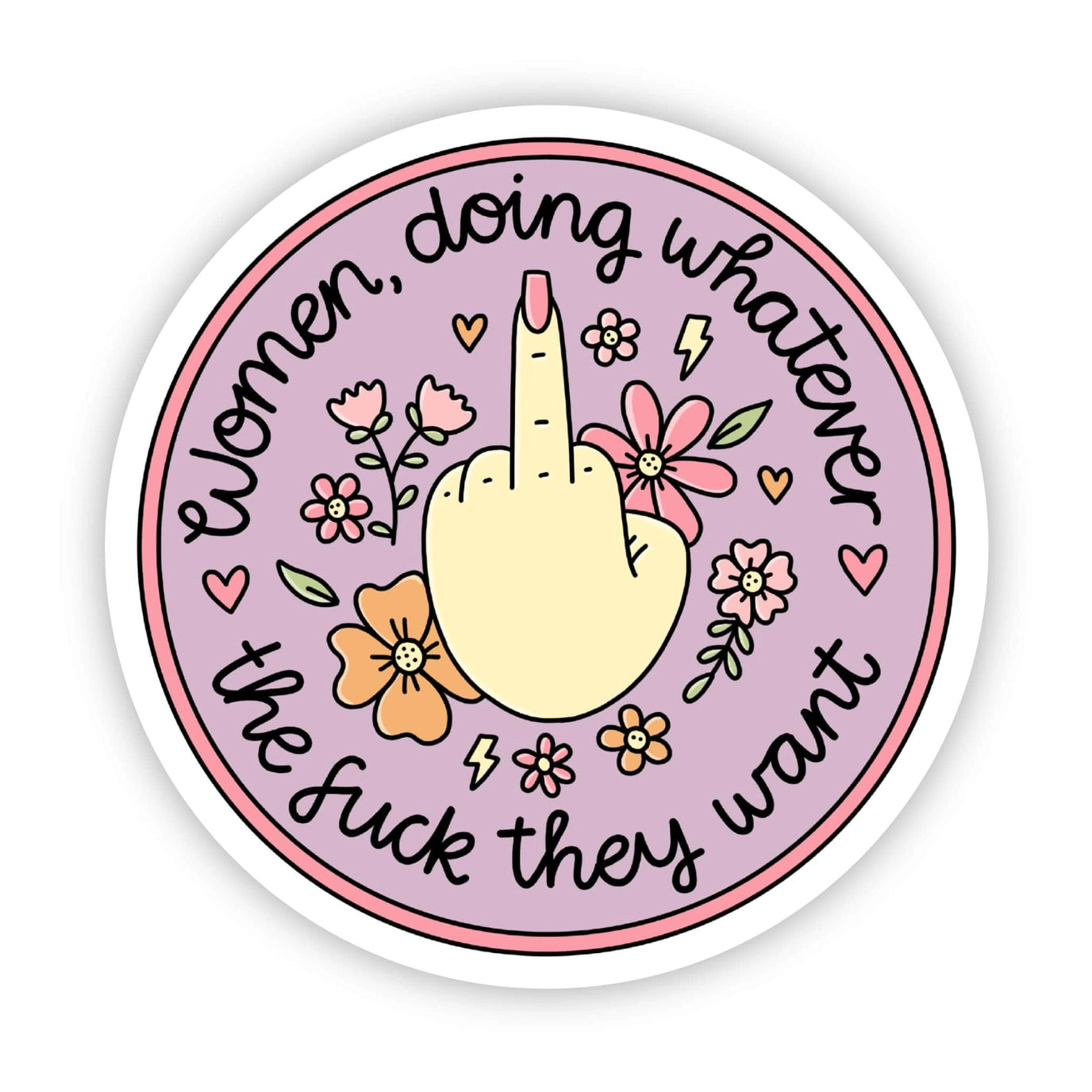 "Women Doing Whatever the Fuck They Want" Sticker