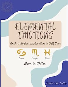 Copy of Copy of Elemental Emotions - An Astrological Exploration in Self Care - Moon in Water
