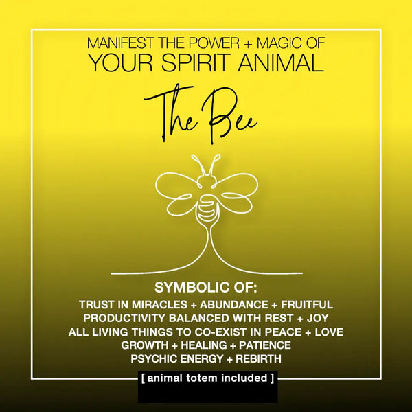 Manifest the Power + Magic of Your Spirit Animal the Bee