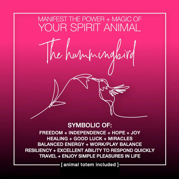 Manifest the Power + Magic of Your Spirit Animal Hummingbird