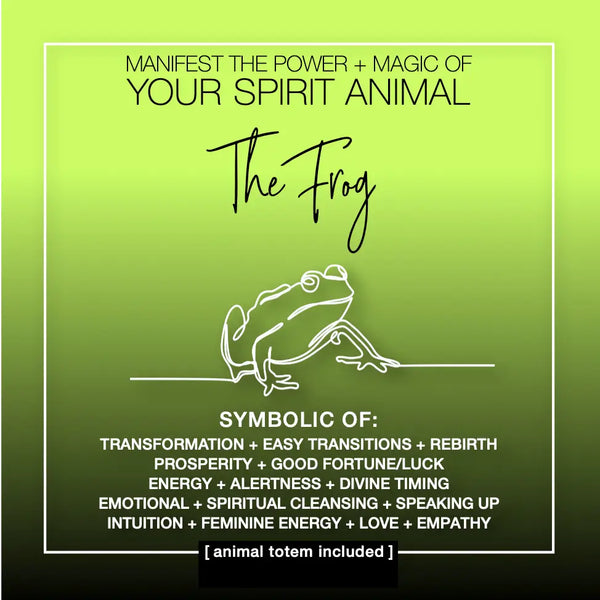 Manifest the Power + Magic of Your Spirit Animal the Frog