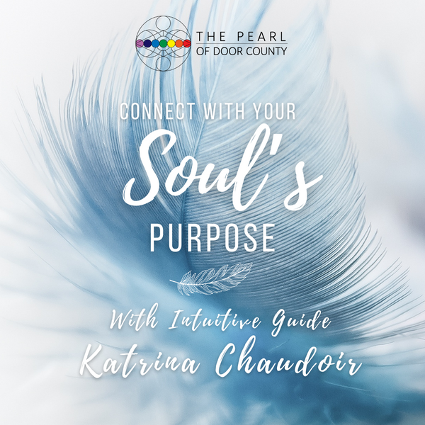 Connect With Your Soul's Purpose w/Katrina  Saturday January 27th, 2024