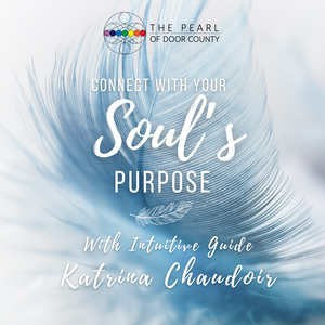 Connect With Your Soul's Purpose w/Katrina  Saturday March 9th, 2024