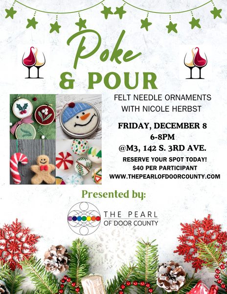 Poke 'n Pour Needle Felting Ornaments with Nicole Herbst | Friday, December 8th (6-8PM)