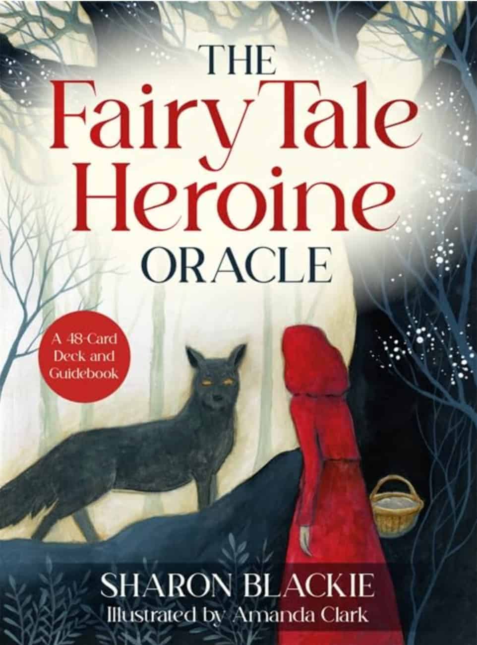 The Fairy Tale Heroine Oracle by Sharon Blackie