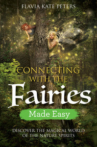 Connecting With The Fairies Made Easy