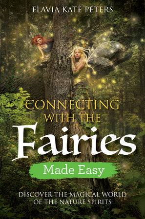 Connecting With The Fairies Made Easy