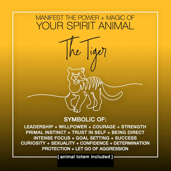 Manifest the Power + Magic of Your Spirit Animal the Tiger