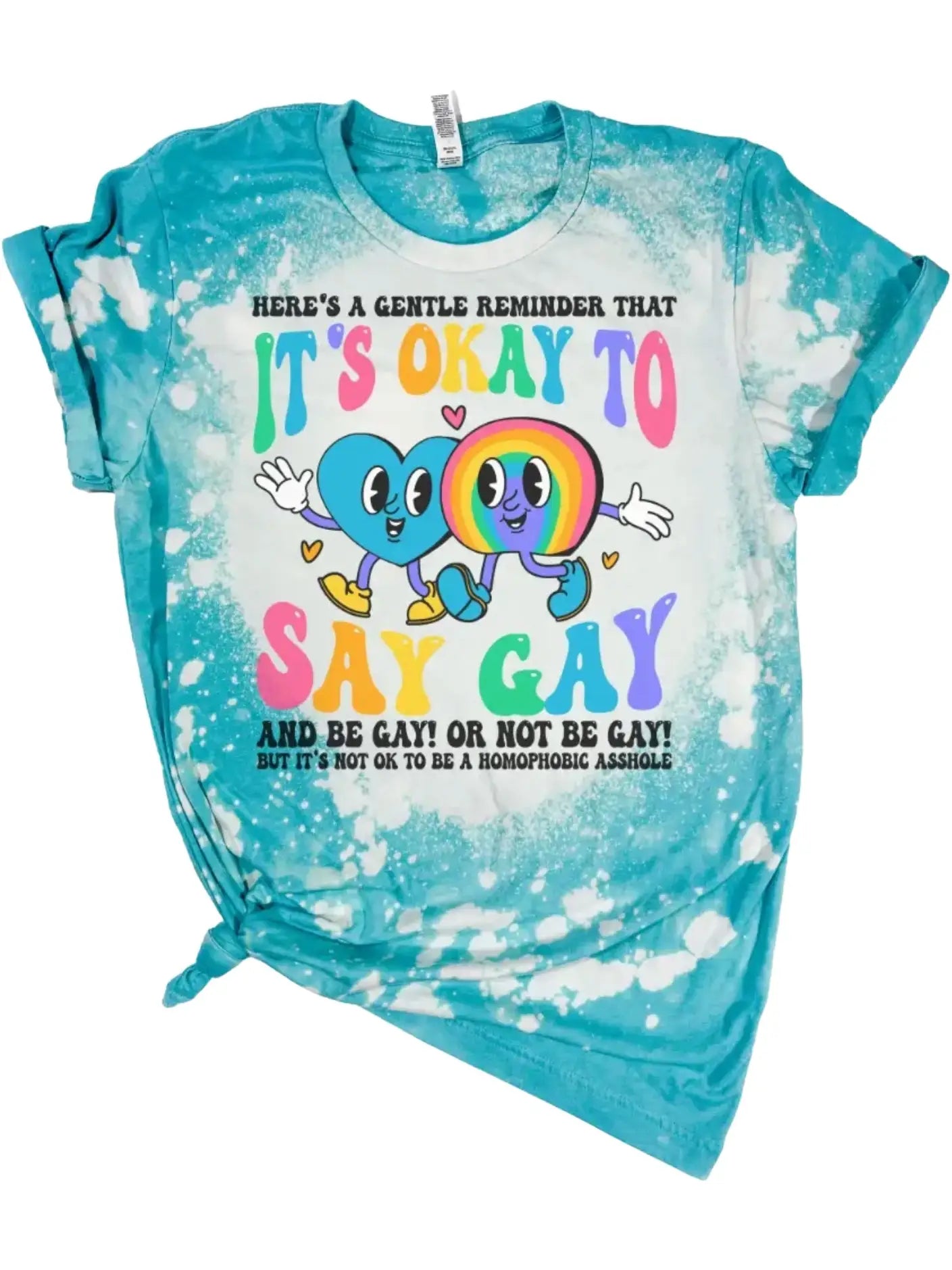 It’S Okay To Say Gay (Don't Be A Homophobic A**Hole) Tee