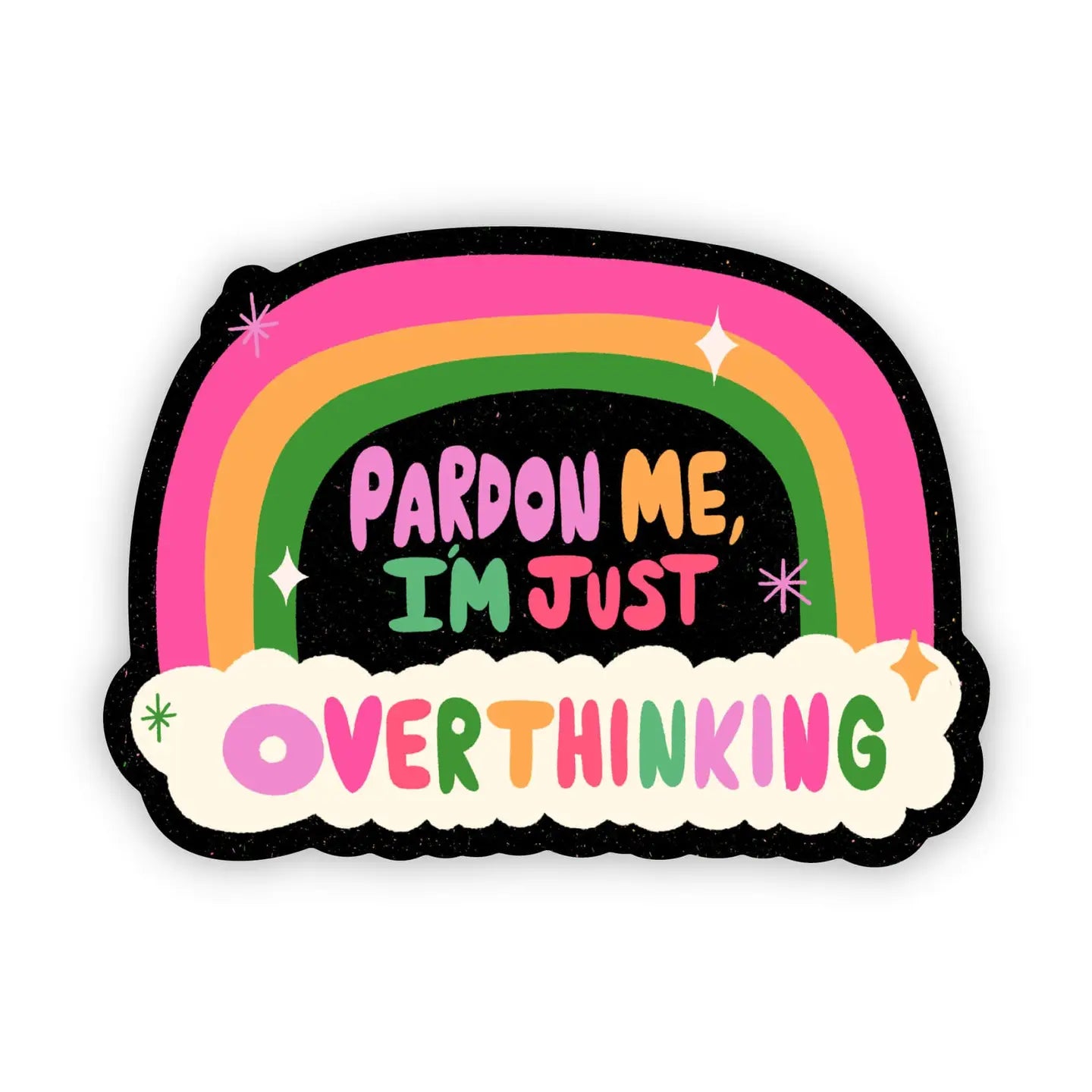 Pardon Me I'm Just Overthinking Rainbow