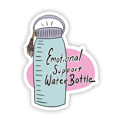 "Emotional Support Water Bottle" Sticker