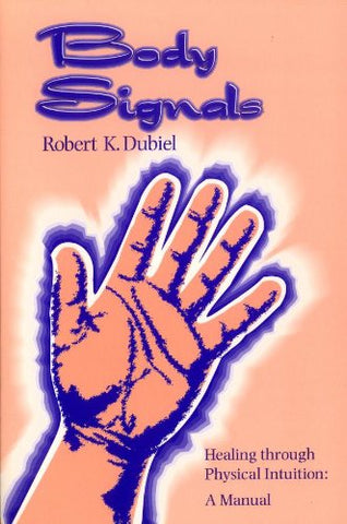Body Signals by Robert K. Dubiel