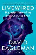 Livewired; The Inside Story of the Ever-Changing Brain - book (COA)