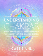 The Zenned Out Guide to Understanding Chakras - book