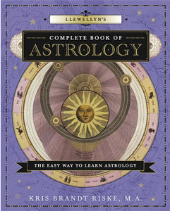 Llewellyn’s Complete Book of Astrology The Easy Way to Learn Astrology