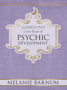 Llewellyn’s Little Book of Psychic Development